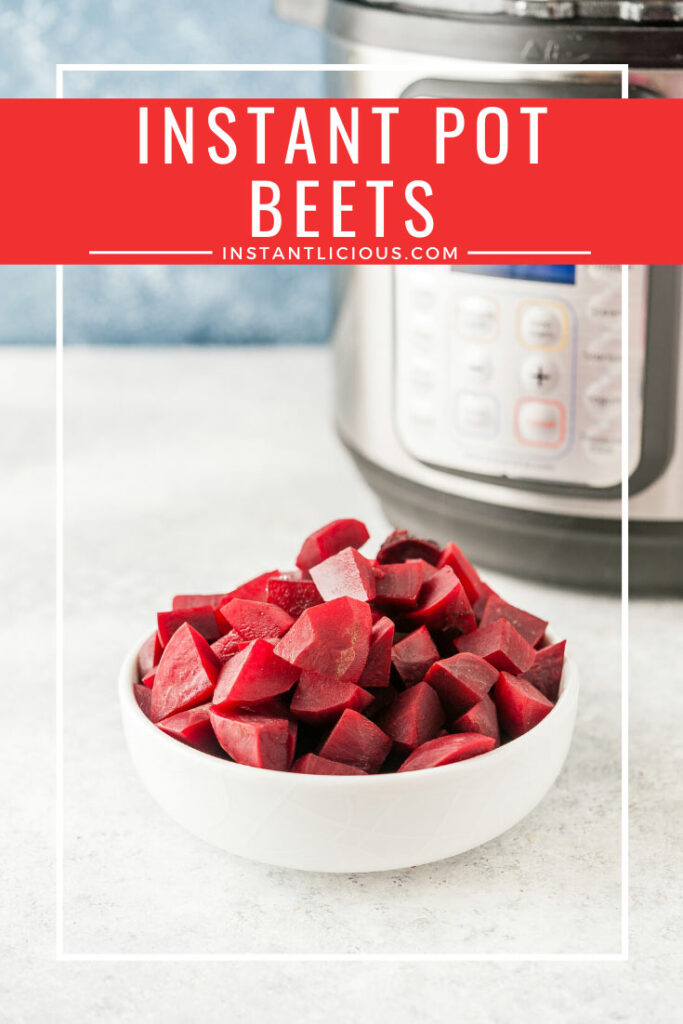 Instant Pot Beets are super quick to make in electric pressure cooker. Only 30 minutes from start to finish including prepping the ingredients. Healthy beets are great to add to salads, meal prep bowls, and soups | instantlicious.com #instantpot #instantpotrecipes #beets