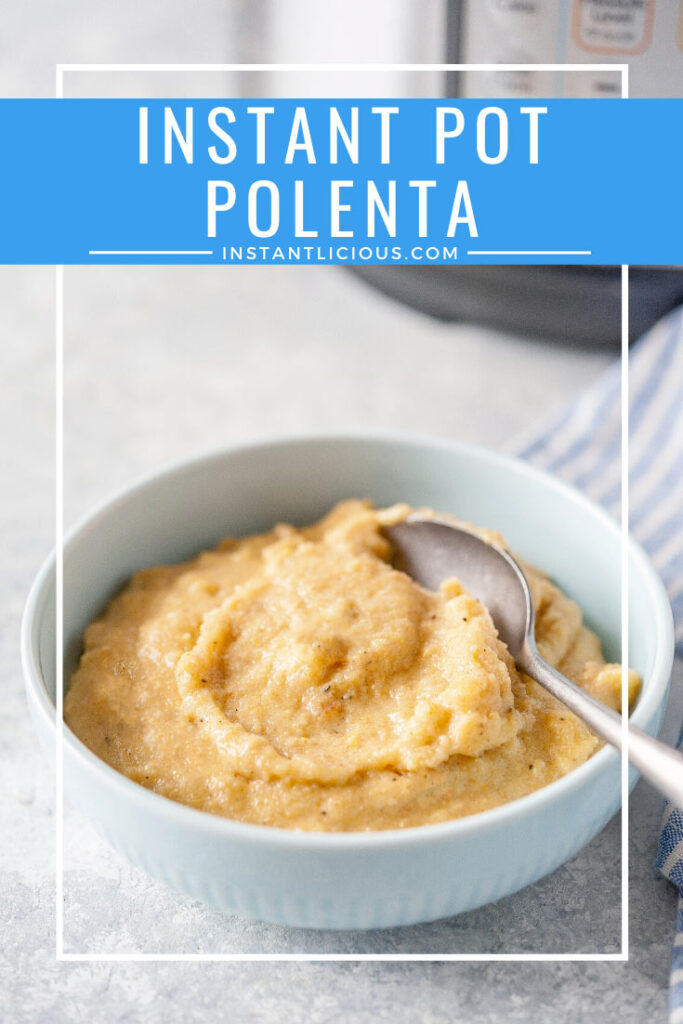 Instant Pot Polenta is creamy, savoury, and delicious. It's an easy side for meals with rich or creamy sauces. Great alternative to rice or potatoes | instantlicious.com #instantpot #instantpotrecipe #polenta